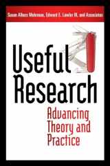 9781605096001-1605096008-Useful Research: Advancing Theory and Practice