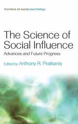9781841694269-1841694266-The Science of Social Influence: Advances and Future Progress (Frontiers of Social Psychology)