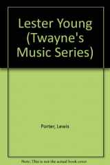 9780805794595-080579459X-Lester Young (Twayne's Music Series)