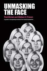 9781883536367-1883536367-Unmasking the Face: A Guide to Recognizing Emotions From Facial Expressions