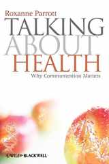 9781405177566-140517756X-Talking about Health: Why Communication Matters