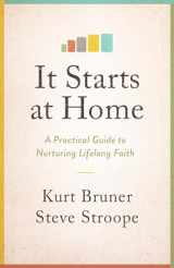 9780802419583-0802419585-It Starts at Home: A Practical Guide to Nurturing Lifelong Faith