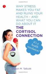 9788129120779-8129120771-The Cortisol Connection: Why Stress Makes You Fat and Ruins