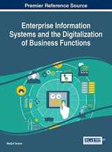 9781522523826-1522523820-Enterprise Information Systems and the Digitalization of Business Functions
