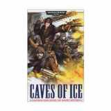 9781844160709-184416070X-Caves of Ice: A Ciaphas Cain Novel (Warhammer 40,000)