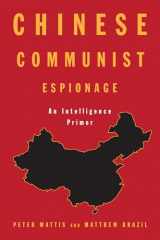 9781682478554-1682478556-Chinese Communist Espionage: An Intelligence Primer