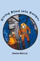 9781536917086-1536917087-Diving Blind into Danger