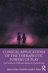 9780367341091-0367341093-Clinical Applications of the Therapeutic Powers of Play