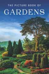 9781078188517-1078188513-The Picture Book of Gardens: A Gift Book for Alzheimer's Patients and Seniors with Dementia (Picture Books - Nature)