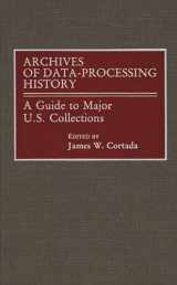 9780313259234-0313259232-Archives of Data-Processing History: A Guide to Major U.S. Collections