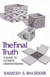 9780929448091-092944809X-The Final Truth: A Guide to Ultimate Understanding