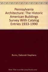 9780892710881-0892710888-Pennsylvania Architecture: The Historic American Buildings Survey With Catalog Entries 1933-1990
