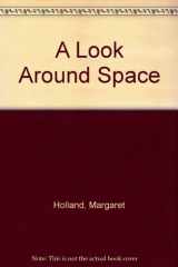 9780874060379-0874060370-A Look Around Space