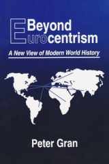 9780815626930-0815626932-Beyond Eurocentrism: A New View of Modern World History