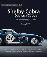 9781907085420-1907085424-Shelby Cobra Daytona Coupe: The Autobiography of CSX2300 (Great Cars, 14) (Great Cars Series)