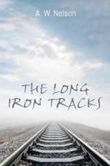 9781725278004-1725278006-The Long Iron Tracks