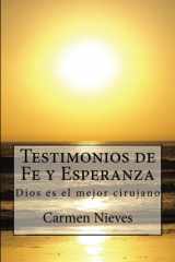 9781508808053-1508808058-Testimonios de Fe y Esperanza: Dios es el mejor cirujano (Spanish Edition)