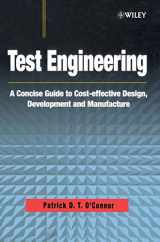 9780471498827-0471498823-Test Engineering: A Concise Guide to Cost-effective Design, Development and Manufacture