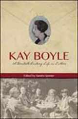 9780252039317-0252039319-Kay Boyle: A Twentieth-Century Life in Letters
