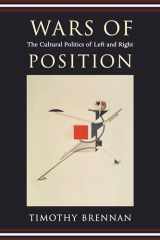 9780231137317-0231137311-Wars of Position: The Cultural Politics of Left and Right