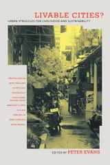 9780520230255-0520230256-Livable Cities?: Urban Struggles for Livelihood and Sustainability