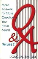 9781577821748-1577821742-Q & A (More Answers to Bible Questions You Have Asked, Volume 2)