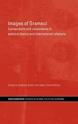 9780415366700-0415366704-Images of Gramsci: Connections and Contentions in Political Theory and International Relations (RIPE Series in Global Political Economy)