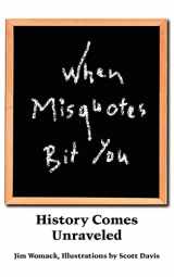 9781418476090-1418476099-When Misquotes Bit You: History Comes Unraveled