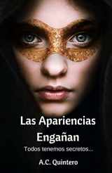 9781985247871-1985247879-Las Apariencias Engañan: Todos tenemos secretos (Spanish Edition)
