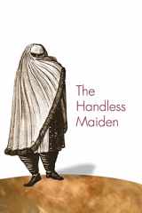 9780691130545-069113054X-The Handless Maiden: Moriscos and the Politics of Religion in Early Modern Spain (Jews, Christians, and Muslims from the Ancient to the Modern World)