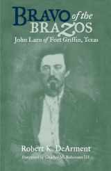 9780806137148-0806137142-Bravo of the Brazos: John Larn of Fort Griffin, Texas