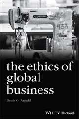 9781405134781-140513478X-The Ethics of Global Business (Foundations of Business Ethics)