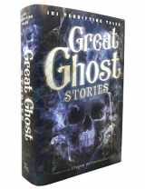 9781435162310-1435162315-Great Ghost Stories: 101 Terrifying Tales
