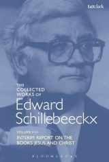 9780567148544-0567148548-The Collected Works of Edward Schillebeeckx Volume 8: Interim Report on the Books "Jesus" and "Christ" (Edward Schillebeeckx Collected Works)