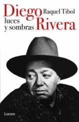 9789707804593-9707804599-Diego Rivera, Luces Y Sombras/ Diego Rivera, Lights and Shadows (Spanish Edition)