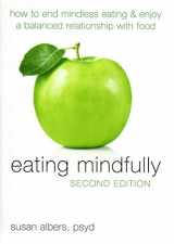 9781606711750-160671175X-Eating Mindfully: How to End Mindless Eating and Enjoy a Balanced Relationship with Food