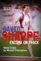 9781801506793-1801506795-David Sharpe, Enigma on Track: Wild Child to World Champion