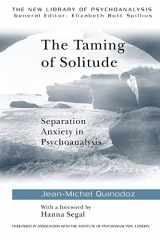 9780415091541-0415091543-The Taming of Solitude (The New Library of Psychoanalysis)