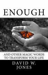 9781449591212-1449591213-Enough: and Other Magic Words to Transform Your Life