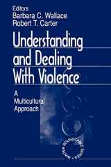 9780761917151-0761917152-Understanding and Dealing With Violence: A Multicultural Approach (Winter Roundtable Series (Formerly: Roundtable Series on Psychology & Education))