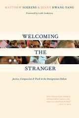 9780830833597-0830833595-Welcoming the Stranger: Justice, Compassion & Truth in the Immigration Debate