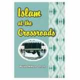 9788171513345-8171513344-Islam at the Crossroads