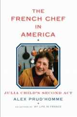 9780385351751-0385351755-The French Chef in America: Julia Child's Second Act