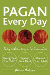 9781578633326-157863332X-Pagan Every Day: Finding the Extraordinary in Our Ordinary Lives