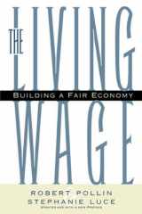 9781565845886-1565845889-The Living Wage: Building a Fair Economy