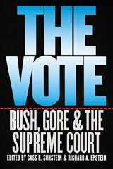 9780226213071-0226213072-The Vote: Bush, Gore, and the Supreme Court