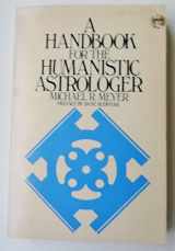 9780385057295-0385057296-A Handbook for the Humanistic Astrologer
