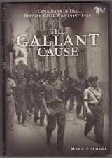 9780470839263-0470839260-The Gallant Cause: Canadians in the Spanish Civil War 1936 - 1939