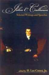 9780895261793-0895261790-John C. Calhoun: Selected Writings and Speeches (Conservative Leadership Series)