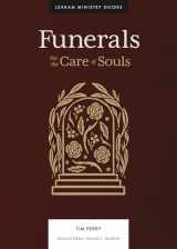 9781683594734-1683594738-Funerals: For the Care of Souls (Lexham Ministry Guides)